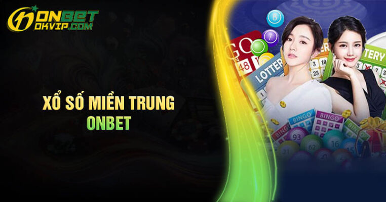 Giới thiệu về xổ số miền Trung Onbet